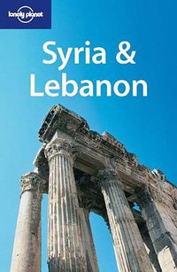 Lonely Planet Syria & Lebanon (Lonely Planet Syria and Lebanon)