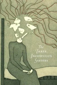Three Incestuous Sisters