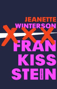 Frankissstein: A Love Story (Knopf Canada 2019)