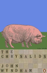 The Chrysalids (Penguin 2010)