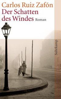 Der Schatten des Windes (Suhrkamp 2005)