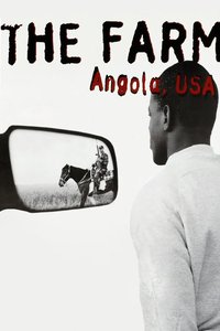 The Farm: Angola, USA