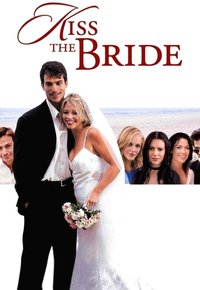 Kiss The Bride