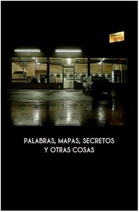 Words, Maps, Secrets and Other Things