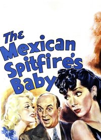 The Mexican Spitfire's Baby