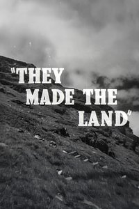 They Made the Land
