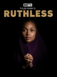 Tyler Perry's Ruthless Season 1