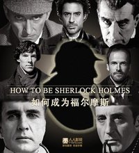 Timeshift - How to Be Sherlock Holmes: The Many Faces of a Master Detective