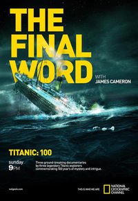 Titanic:The Final Word with James Cameron