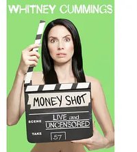 Whitney Cummings: Money Shot