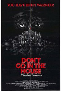 Don't Go in the House