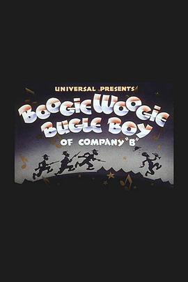 Boogie Woogie Bugle Boy of Company 'B'