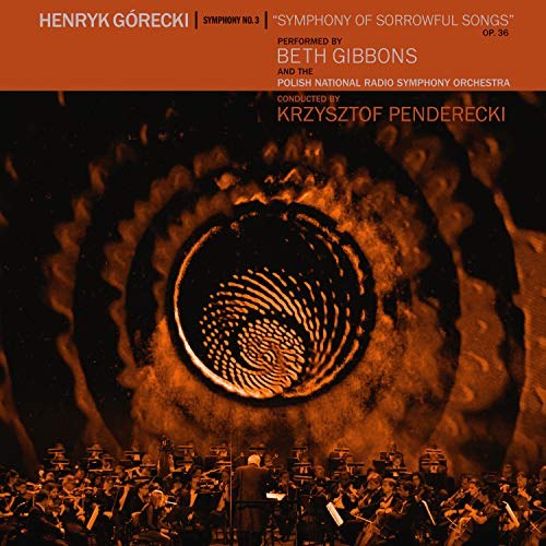 Henryk Górecki: Symphony No. 3 (Symphony Of Sorrowful Songs) Op. 36