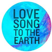 Love Song to the Earth
