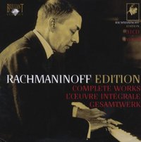 Rachmaninoff Edition - Complete Works (Brilliant Classics)