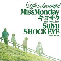 Life is beautiful feat.上江洌清作from MONGOL800、Salyu、SHOCK EYE from 湘南乃風