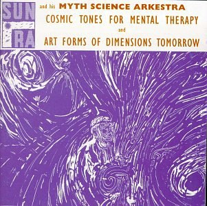 Cosmic Tones for Mental Therapy/Art Forms of Dimensions Tomorrow