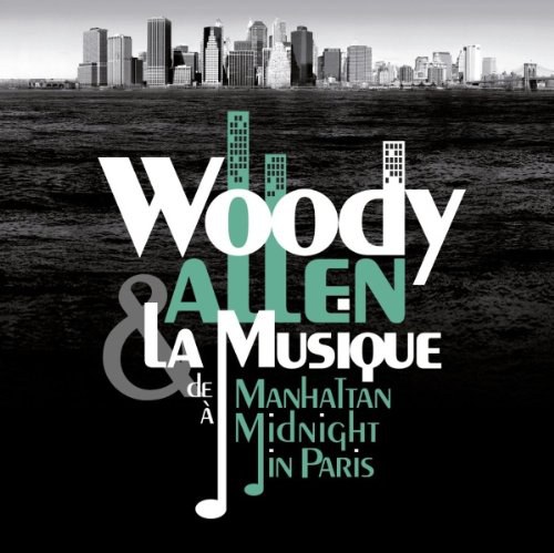 Woody Allen & La Musique de 'Manhattan' à 'Midnight in Paris'