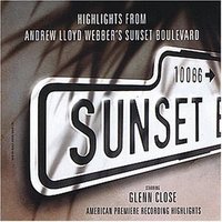 Highlights From Andrew Lloyd Webber's Sunset Boulevard (1994 Los Angeles Cast)