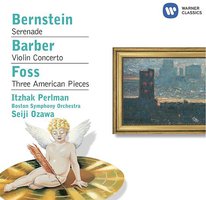 Bernstein: Serenade - Barber: Violin Concerto - Foss: Three American Pieces