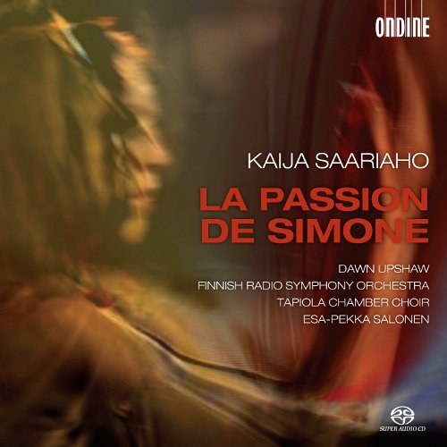Saariaho: La Passion De Simone [Dawn Upshaw, Esa-Pekka Salonen] [Ondine: ODE 1217-5]
