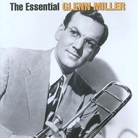 The Essential Glenn Miller