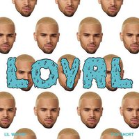 Loyal (West Coast Version) [feat. Lil Wayne & Too $hort]