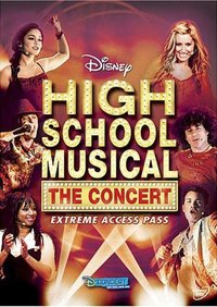 High School Musical, The Concert - Extreme Access Pass / 高校音乐剧演唱会 / 歌舞青春演唱会