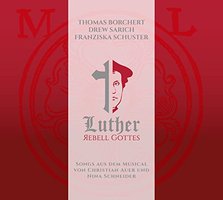 Luther - Rebell Gottes (Studio Cast 2016)