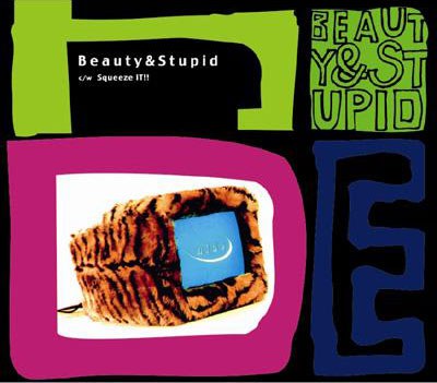 Beauty & Stupid