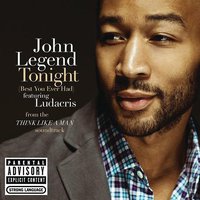 Tonight (Best You Ever Had) [feat. Ludacris] {from the Motion Picture “Think Like A Man"}