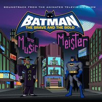 Batman: The Brave and the Bold - Mayhem of the Music Meister! [2009 Original Soundtrack]