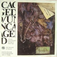 Caged/Uncaged: a Rock/Experimental Hommage to John Cage