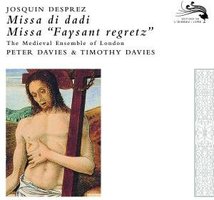 Josquin Desprez: Missa di dadi; Missa "Faysant regretz"