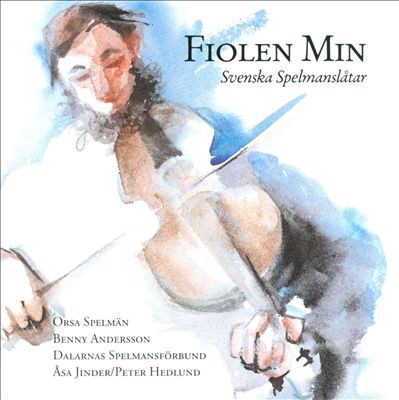 Fiolen Min: Svenska Spelmanslatar