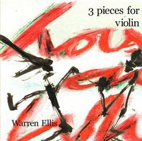 ELLIS, WARREN - 3 PIECES FOR VIOLIN