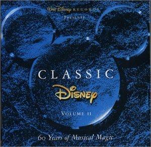 Classic Disney, Vol. 2:60 Years Of Musical Magic