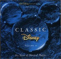 Classic Disney, Vol. 2:60 Years Of Musical Magic