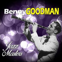 Jazz Master, Benny Goodman