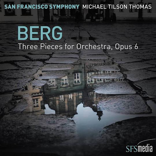Berg: Three Pieces for Orchestra, Op. 6 (1929 revision)