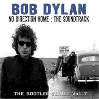 No Direction Home: The Soundtrack (The Bootleg Series Vol. 7)