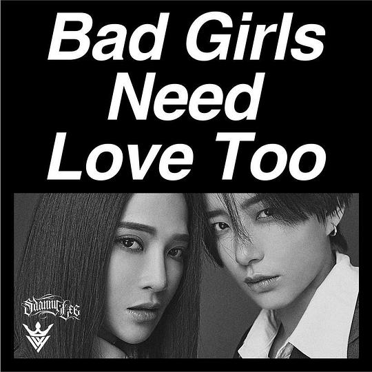 Bad Girls Need Love Too