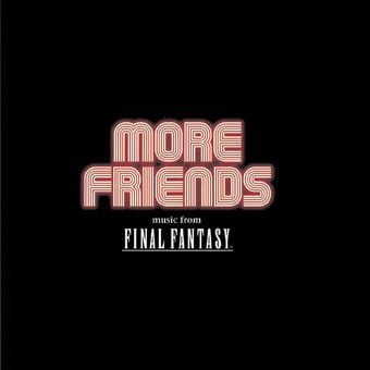 More Friends music from FINAL FANTASY~ファイナルファンタジー オーケストラ・コンサート in ロサンゼルス2005~