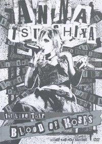 ANNA TSUCHIYA 1st Live Tour BLOOD OF ROSES