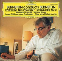 Bernstein conducts Bernstein: Symphony No. 3 "Kaddish", Dybbuk Suite No. 2