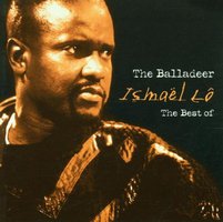 The Balladeer: The Best of Ismael Lo
