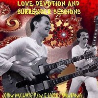 John McLaughlin & Carlos Santana  Love ,Devotion And Surrender Session / Love Devotion & Surrender Outtakes & Sessions