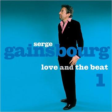 Serge Gainsbourg love and the beat