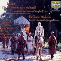Mozart: Die Entführung aus dem Serail / Kodalli · Groves · Rancatore · Rose · Atkinson · Tobias · SCO · Mackerras [2000 film "Mozart in Turkey"]