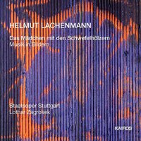 Lachenmann: Das Mädchen mit den Schwefelhölzern